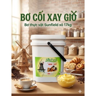 Bơ cối xay gió - Bơ thực vật Sunfield xô 17kg