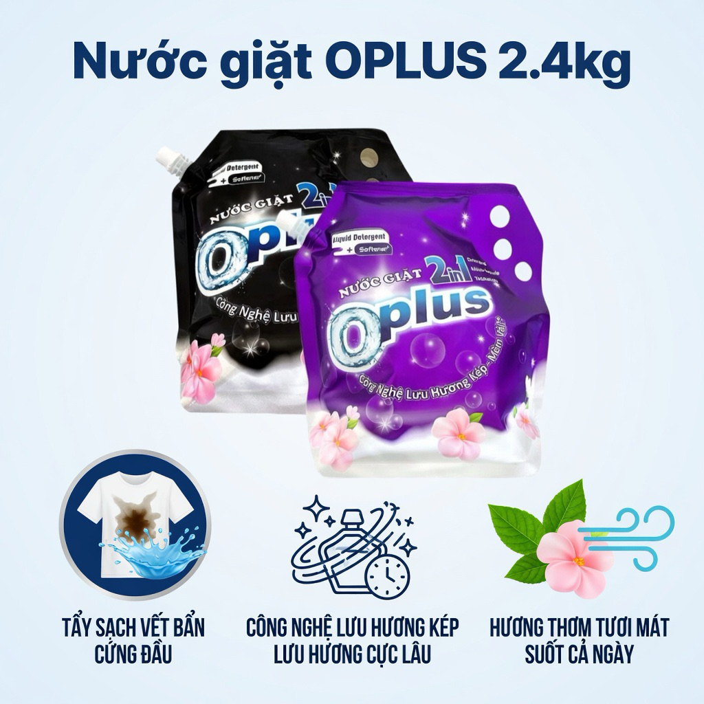 Nước Giặt OPLUS 2in1 túi 2.4kg, thơm lâu, mềm vải, sạch sâu túi 2.4kg