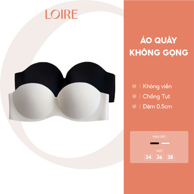 [SIÊU CHỐNG TỤT]Áo Quây Không Viền BRQ130 Không Gọng Đệm 1cm Đi Biển/Đi TiệcLoirechic