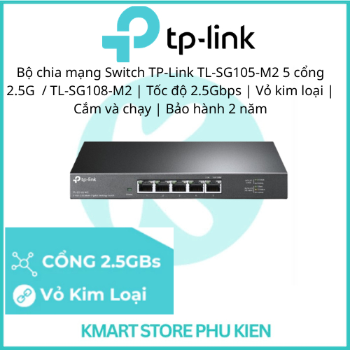 Bộ chia mạng Switch TP-Link TL-SG105-M2 5 cổng 2.5G  / TL-SG108-M2 | Tốc độ 2.5Gbps | Vỏ kim loại | 