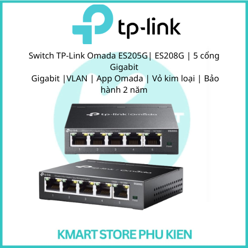 Switch TP-Link Omada ES205G| ES208G | 5 cổng Gigabit |VLAN | App Omada | Vỏ kim loại | Bảo hành 2 nă