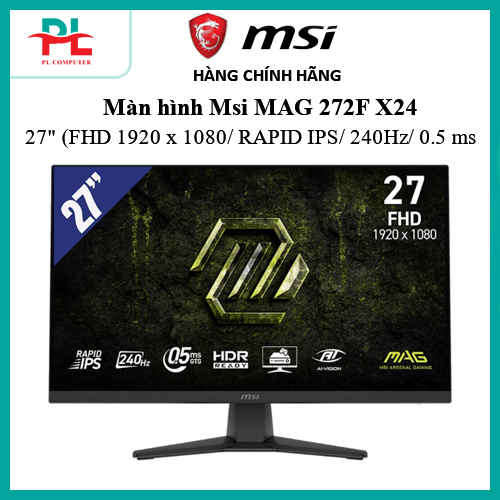 Màn Hình MSI MAG 272F X24 (27 inch - IPS - FHD - 240Hz - 0.5ms) - Chính Hãng