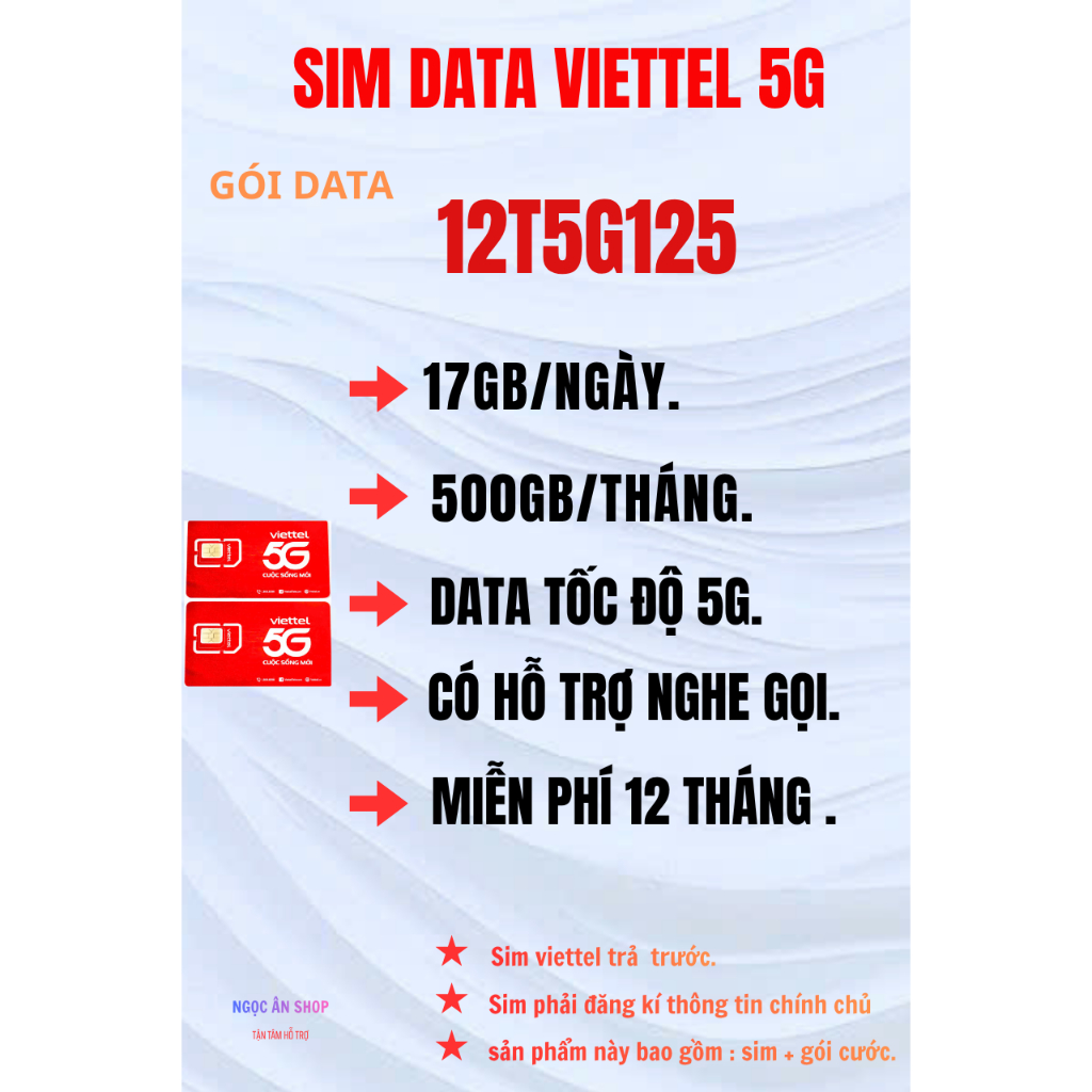[ 12T5G125 ]    SIM 5G VIETTEL. 17GB/NGÀY.  500GB/THÁNG.  6000GB/NĂM