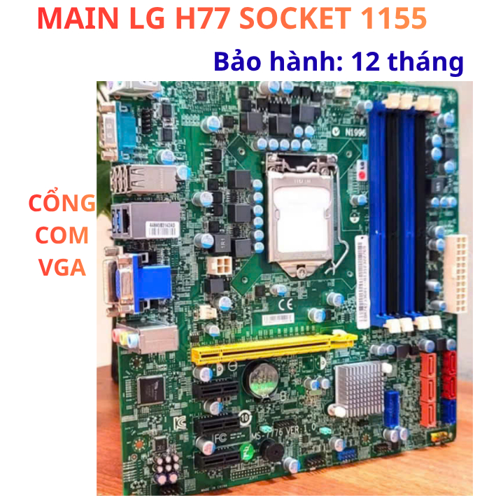 Mainboard LG H77 SK1155 có cổng COM RS232 DDR3 4 Khe RAM Hỗ trợ i3 i5 i7 Gen 2 3 Main Zin Đẹp - Bảo 