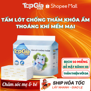 [50 MIẾNG] Tấm lót chống thấm TOPGIAKIDS cho bé dùng 1 lần 35x45cm, tấm lót su tiện lợi thay tã bỉm