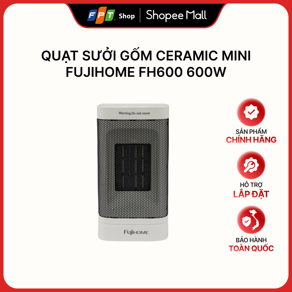 [Hàng chính hãng] Quạt sưởi gốm Ceramic mini Fujihome FH600 600W