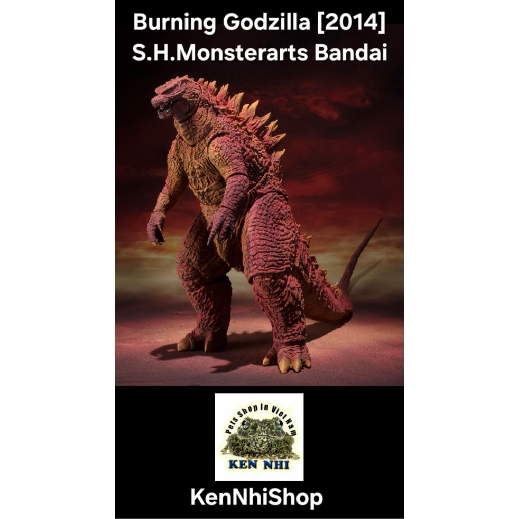Mô hình quái vật Burning Godzilla 2014. S.H.Monsterarts Bandai.