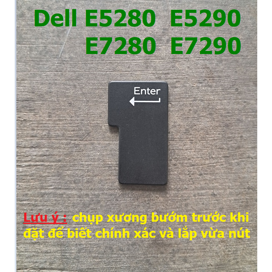 Nút phím Enter laptop Dell Latitude 5280  5288  5289  5290  7280 7290 7390 ngôn ngữ Nhật Bản  Dell E