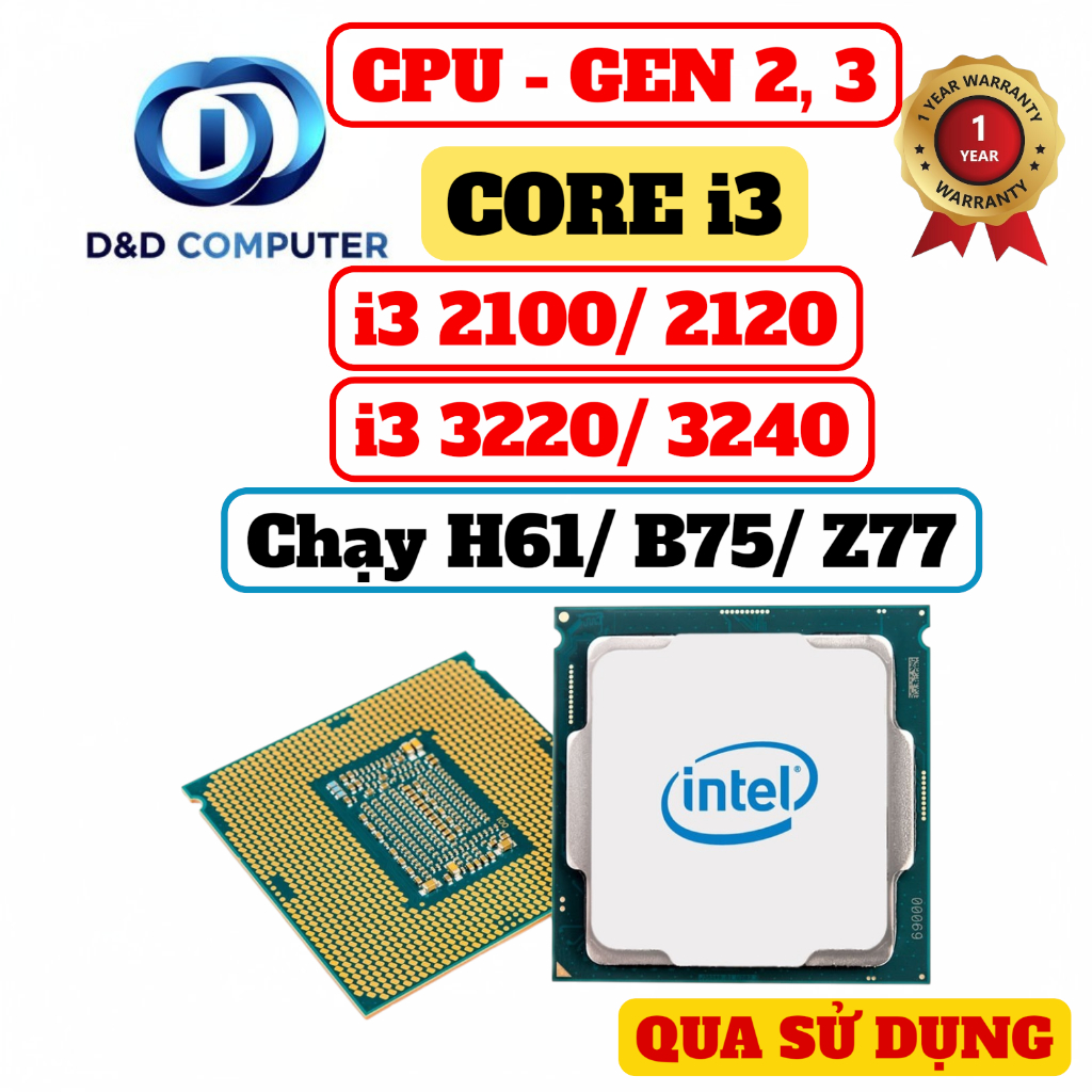 [BẢO HÀNH 01 NĂM] CPU i3 3240/ 3220/ 2120/ 2100 Chạy H61/ B75/ Z77 - HÀNG QUA SỬ DỤNG.