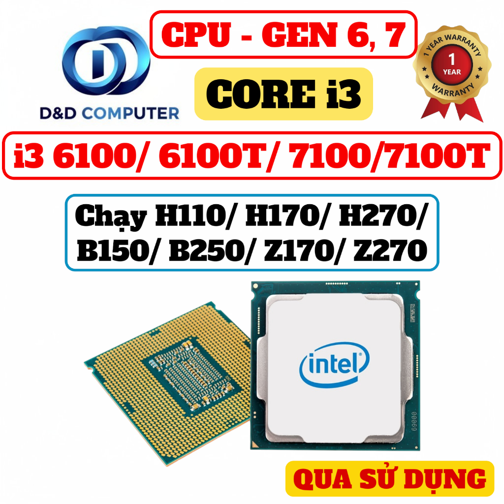 [BẢO HÀNH 01 NĂM] CPU i3 7100/ 7100T/ 6100/ 6100T Chạy H110/ B150/ B250/ Z170/ Z270 - QUA SỬ DỤNG.