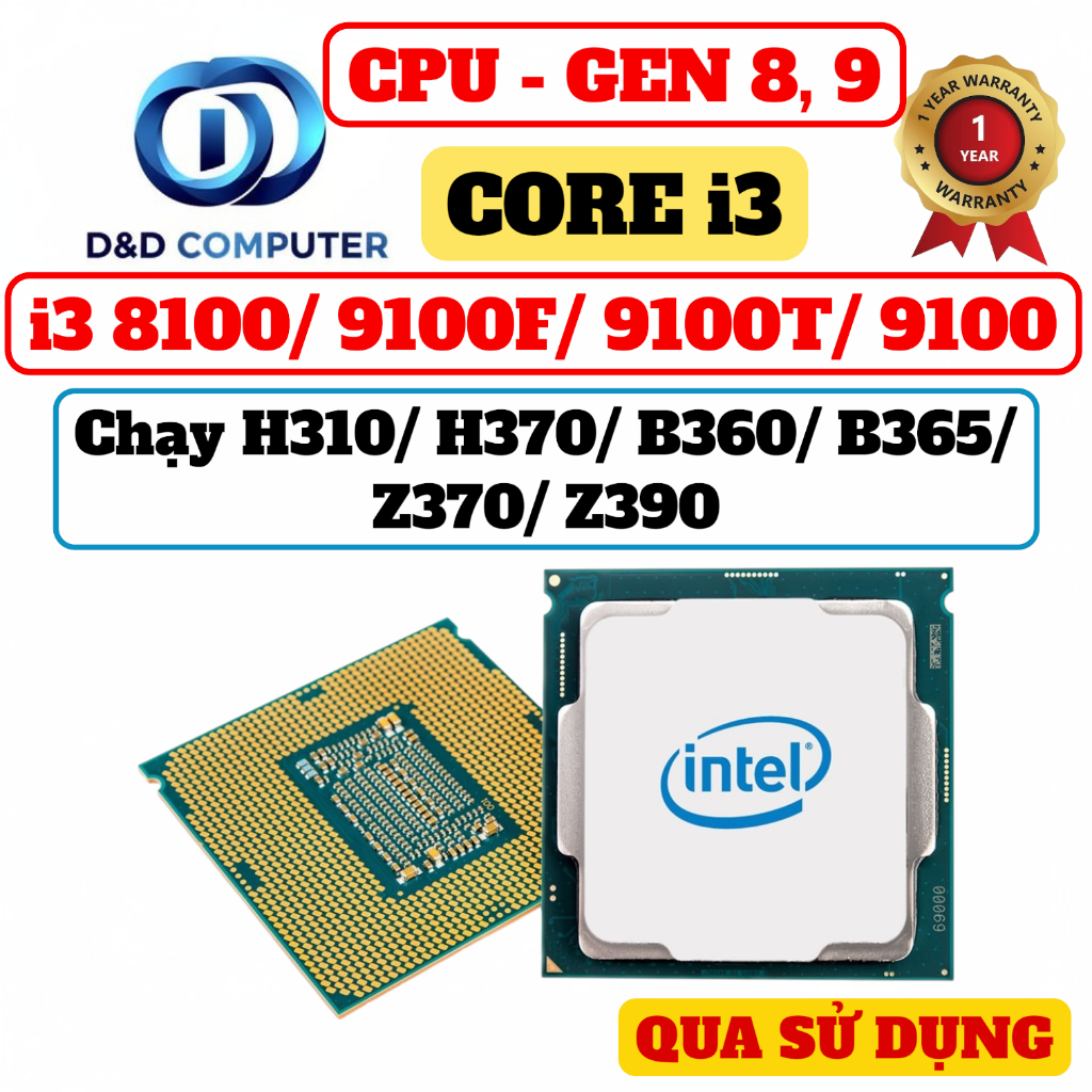 [BẢO HÀNH 01 NĂM] CPU i3 9100/ 9100F/ 9100T/ 8100 Chạy H310/ B360/ B365/ Z370/ Z390 - QUA SỬ DỤNG.