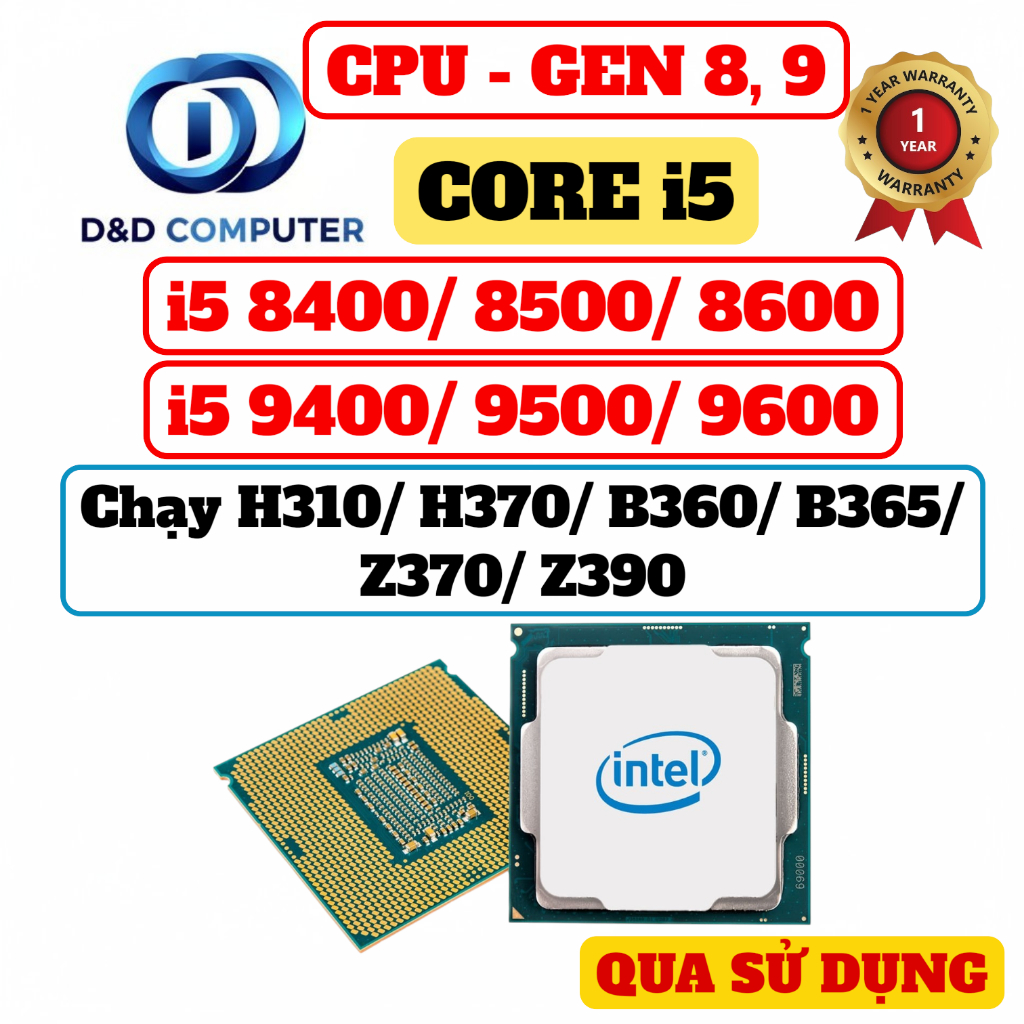 [BẢO HÀNH 01 NĂM] CPU i5 9600K/ 9500/ 9400/ 8600/ 8500/ 8400 Chạy H310/ B360/ Z390 - QUA SỬ DỤNG