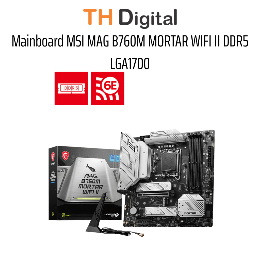 Mainboard MSI MAG B760M MORTAR WIFI II DDR5 LGA1700 - Hàng chính hãng