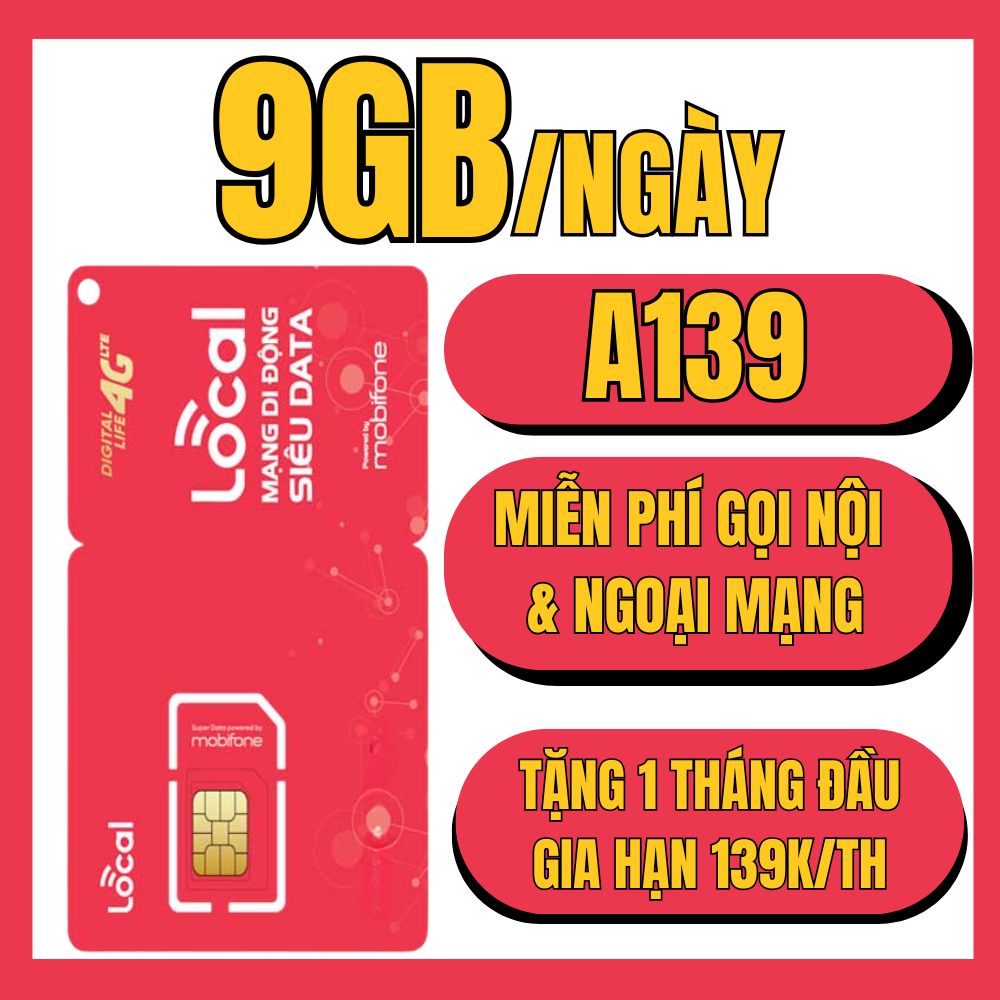 [ FREE 1 THÁNG ] Sim Mobifone Local 5G A139 Tặng 9GB/Ngày + 500 Phút Ngoại mạng + 50 Phút nội mạng