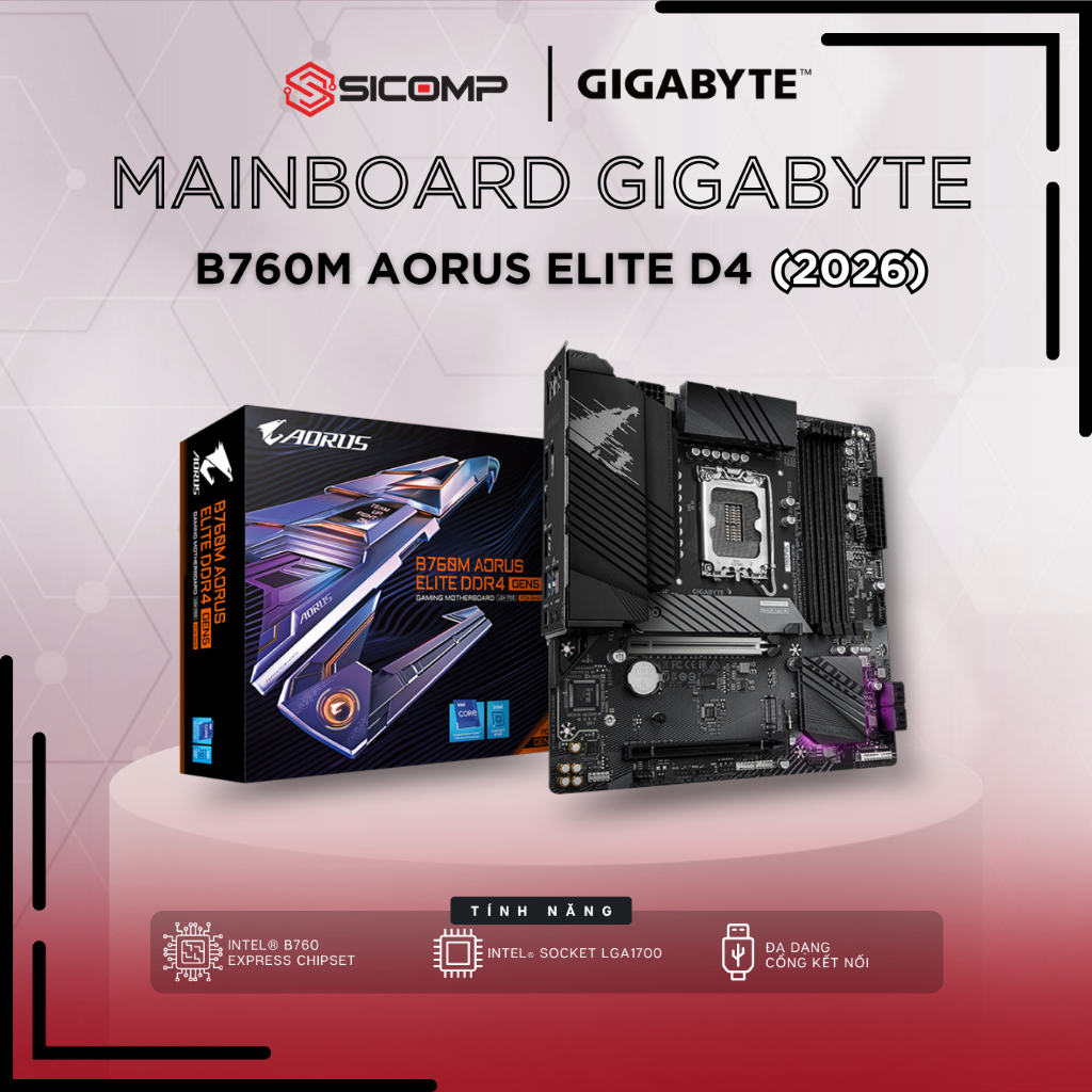 [FV] B760M AORUS ELITE DDR4 GEN5 (2026), CHÍNH HÃNG, BH 3Y