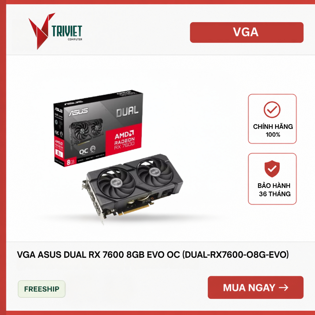 [Deal Hot] Card màn hình VGA Asus Dual RX 7600 8GB EVO OC (DUAL-RX7600-O8G-EVO)