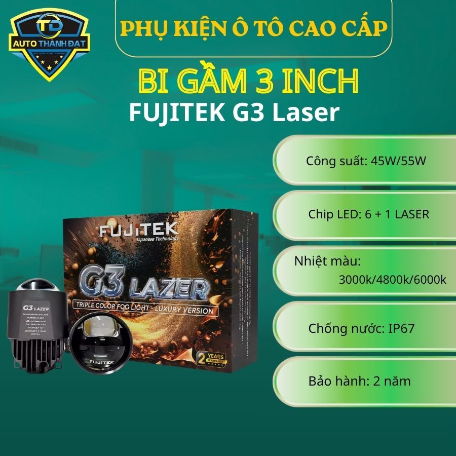 Đèn Bi Gầm FUJITEK G3 LAZER (6+1 Laser) 3 Màu Nhiệt - Chống Nước IP67 -  Chính Hãng - Bảo Hành 2 Năm