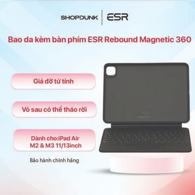 Bao da kèm bàn phím ESR Rebound Magnetic 360 dành cho iPad Air M2 & Air M3 11/13inch