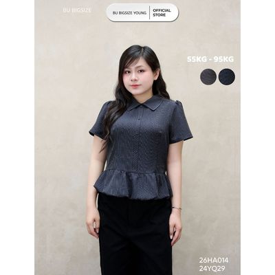 Áo cổ sơ mi peplum tùng BIGSIZE (55kg đến 95kg) – 26HA014 - [BU Bigsize Young]