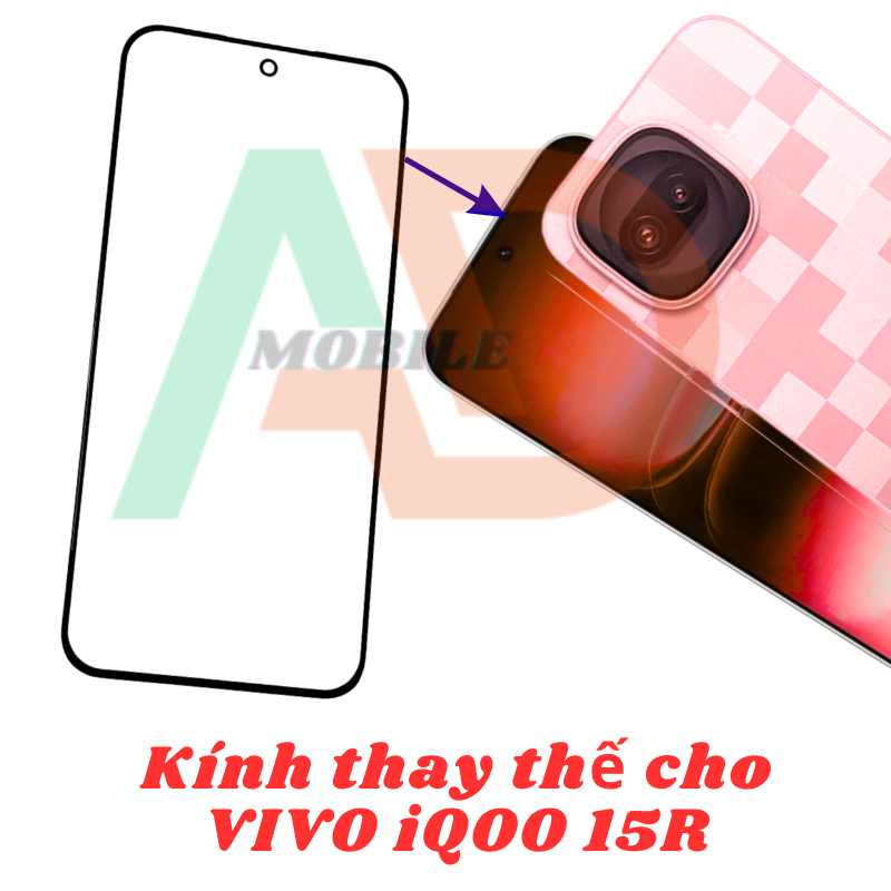 AD mặt kính Vivo IQOO 15R, kính dùng ép cho Vivo IQOO 15R