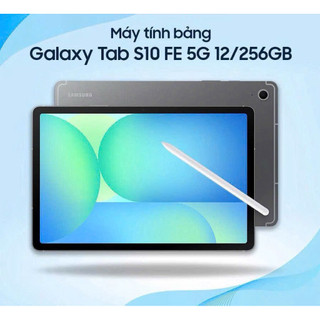 Mtb Samsung Tab S10 FE 5G SM-X526B (12gb/256gb) new seal chính hãng