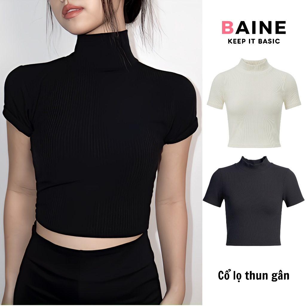 Áo Croptop TAY NGẮN CỔ LỌ Chất Thun Gân Ôm Body CR78, Áo Thun Trơn Kiểu Sexy Nữ Tôn Dáng BAINE