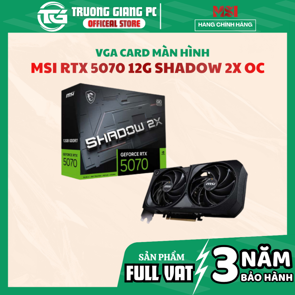 [NEW FULL VAT] VGA CARD MÀN HÌNH MSI GeForce RTX 5070 12G SHADOW 2X OC - CHÍNH HÃNG BẢO HÀNH 3 NĂM