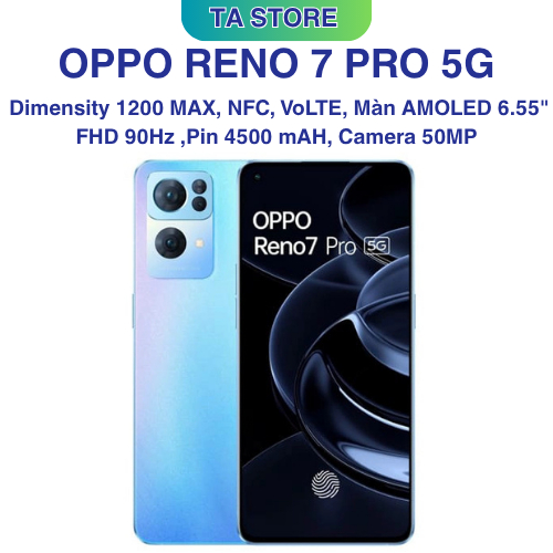 Điện thoại OPPO Reno7 Pro 5G NFC VoLTE Dimensity 1200 Max RAM 8GB/256GB AMOLED 90Hz