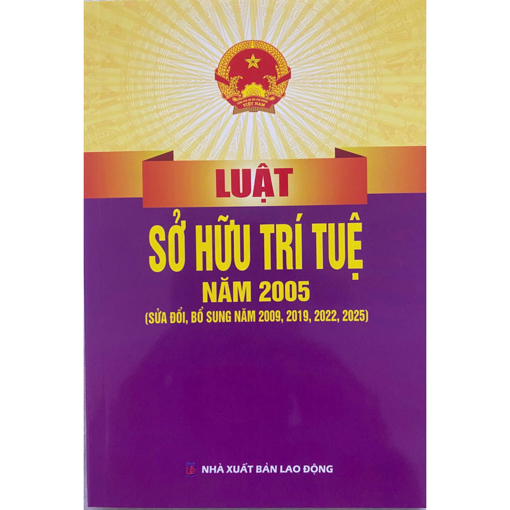 Sách: Luật Sở Hữu Trí Tuệ (Sửa Đổi, Bổ Sung Năm 2009, 2019, 2022, 2025)