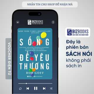 Sách Nói Sống Để Yêu Thương | Bí Mật Về Tình Yêu & Hạnh Phúc | Audiobook Bizbooks | Nghe Trên App Bizbooks