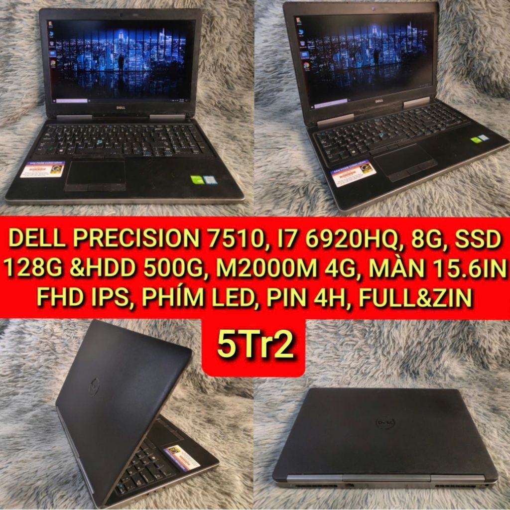 LAPTOP DELL PRECISION 7510, I7 6920HQ, 8G, SSD 128G &HDD 500G, M2000M 4G, MÀN 15.6IN FHD IPS, PHÍM L