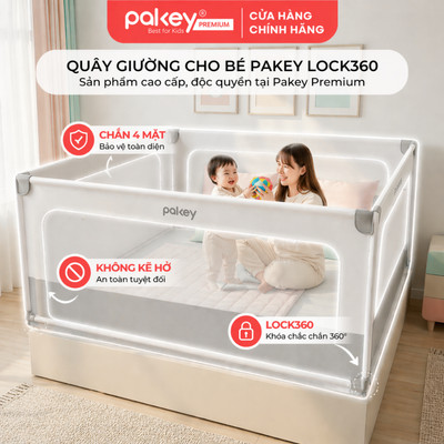 [NEW] Quây Giường Cho Bé Pakey Lock360, Khung Thép Dày Dặn, Đai Cố Định Bản Rộng, Chiều Cao Vượt Trội 100CM