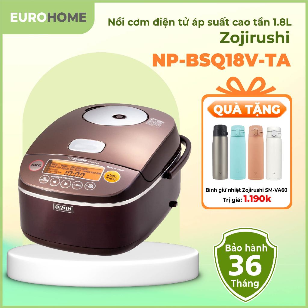 Nồi Cơm Áp Suất Cao Tần Điện Tử Zojirushi NP-BSQ18V-TA 1.8 lít, Bảo Hành 3 Năm Chính Hãng