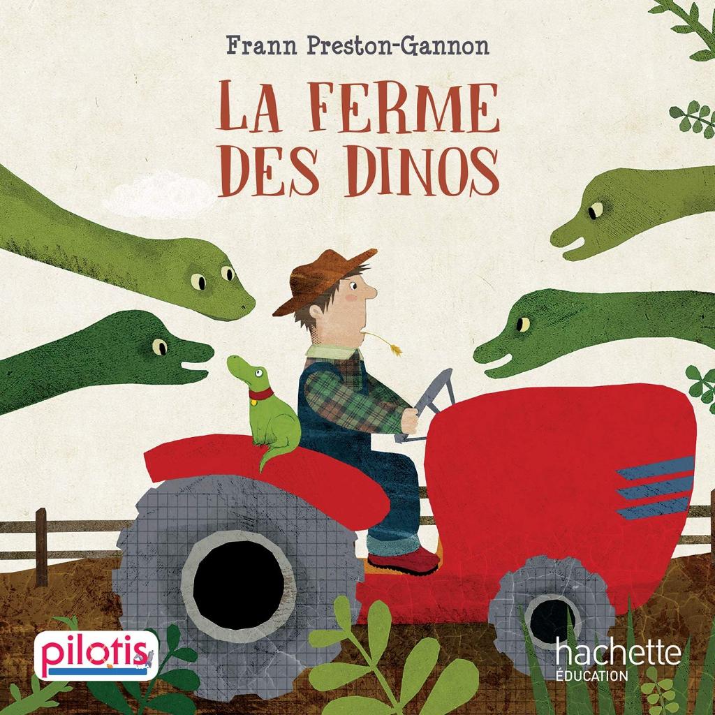 Sách tiếng Pháp - Lecture CP - Collection Pilotis - La Ferme des Dinos 9782016271858