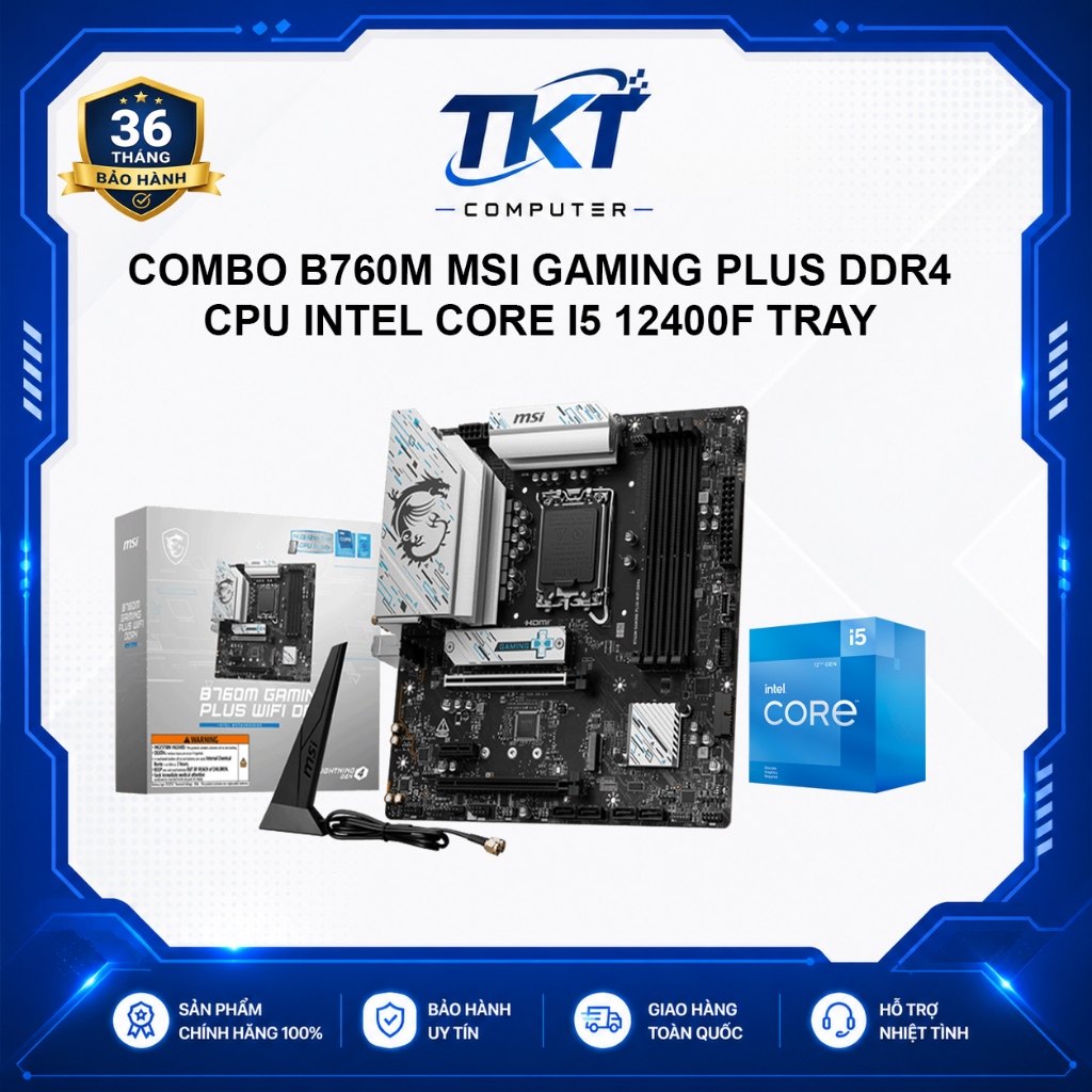 MÁY TÍNH BÀN - COMBO B760M MSI GAMING PLUS WIFI D4 | INTEL CORE I5 14400F TRAY - BH 36T