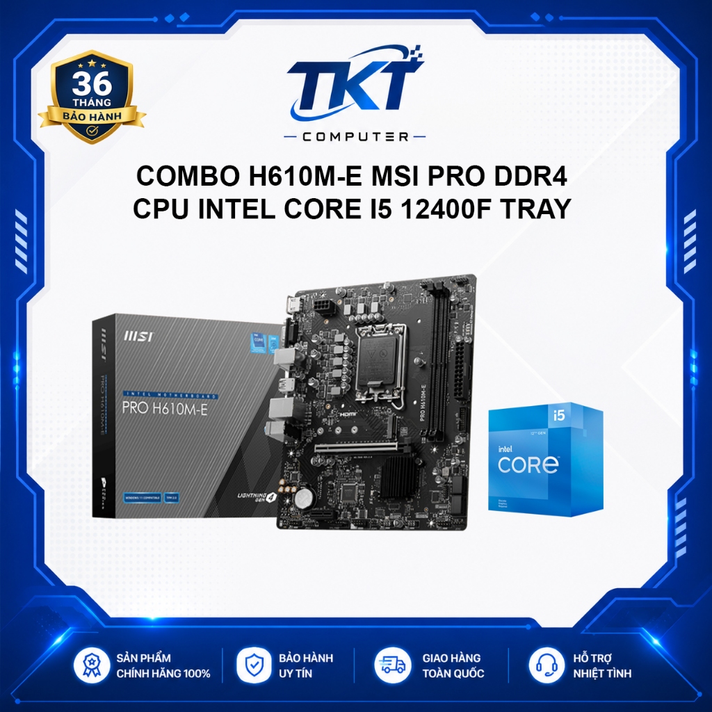 MÁY TÍNH BÀN - COMBO H610M-E PRO MSI D4 | INTEL CORE I5 12400F TRAY - BH 36T