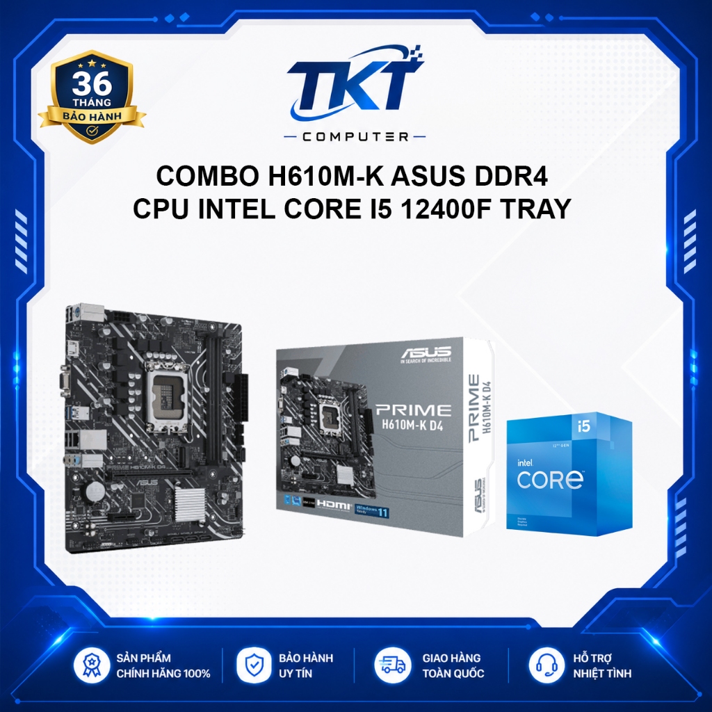 MÁY TÍNH BÀN - COMBO H610M-K D4 ASUS | INTEL CORE I5 12400F TRAY - BH 36T
