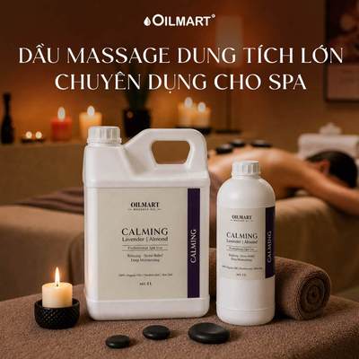 Dầu Massage Body chuyên dụng cho Spa Oilmart Với Thành Phần Từ Tinh Dầu Thiên nhiên