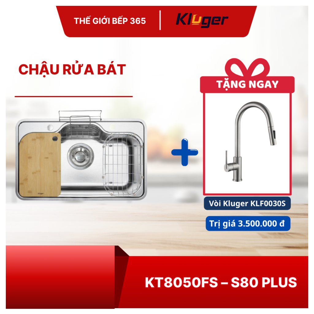 [TẶNG VÒI] Chậu rửa chén Kluger KT8050FS – S80 Plus Dung Tích Lớn, Chống Tràn, Dễ Lắp Đặt