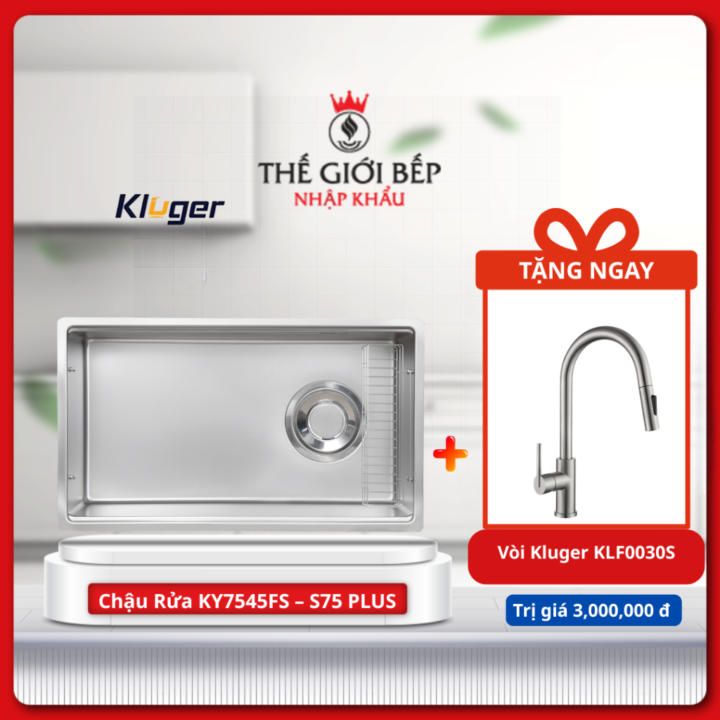 [TẶNG VÒI] Chậu rửa bát Kluger KY7545FS – S75 PLUS Chống Gỉ, Dễ Vệ Sinh, Sang Trọng