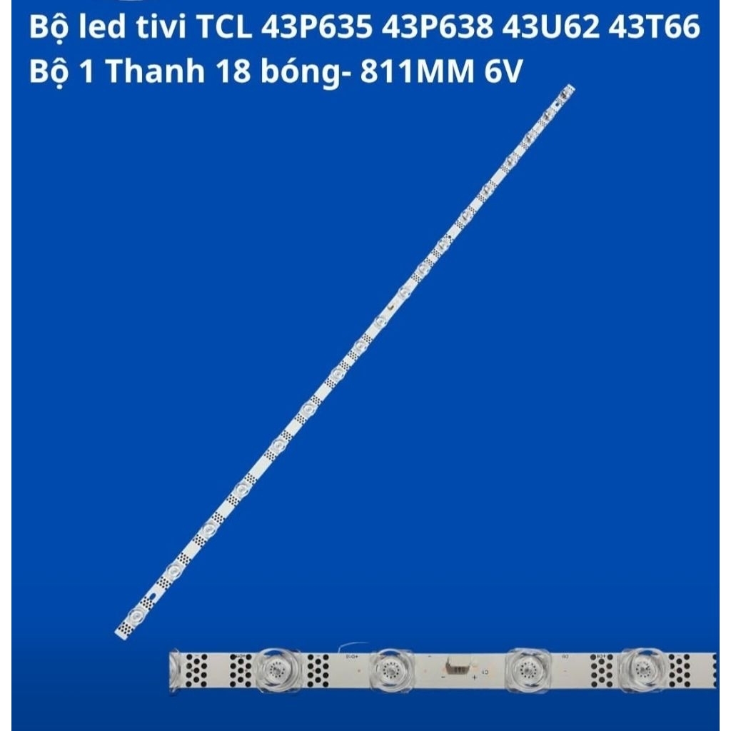 THANH LED TIVI TCL 43P635/ 43U62/ 43P638/ 43T66/ 43S11 (1 thanh 18 LED 6V N5)