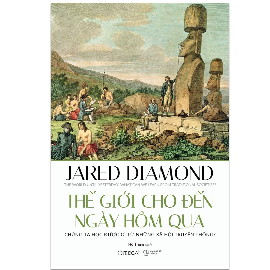 Sách_Thế Giới Cho Đến Ngày Hôm Qua – Jared Diamond – Omega Plus – NXB Thế Giới