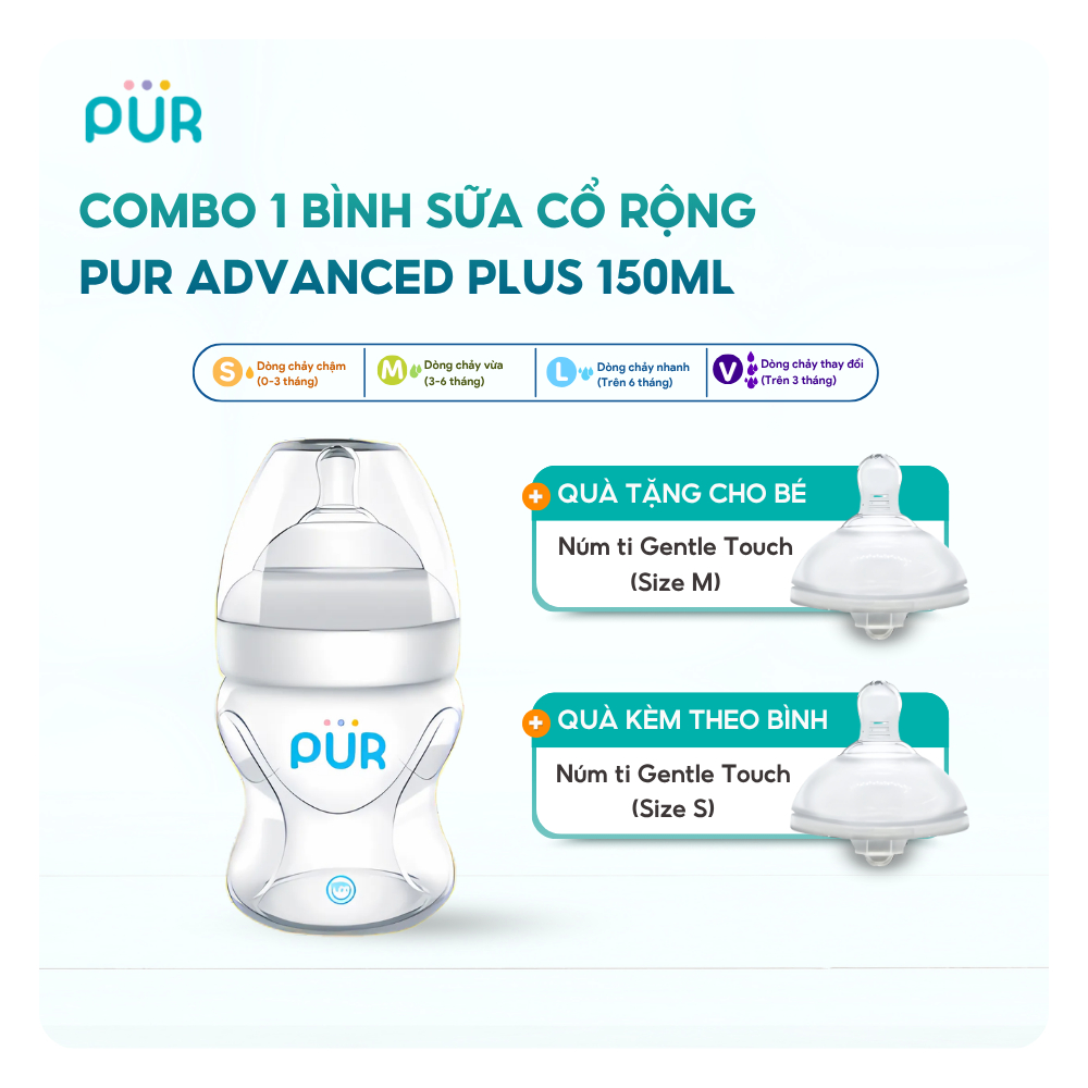 Combo Bình sữa cổ rộng Pur Advanced Plus 150ml (có sẵn núm S 0-3th) + núm lẻ L (L=F)