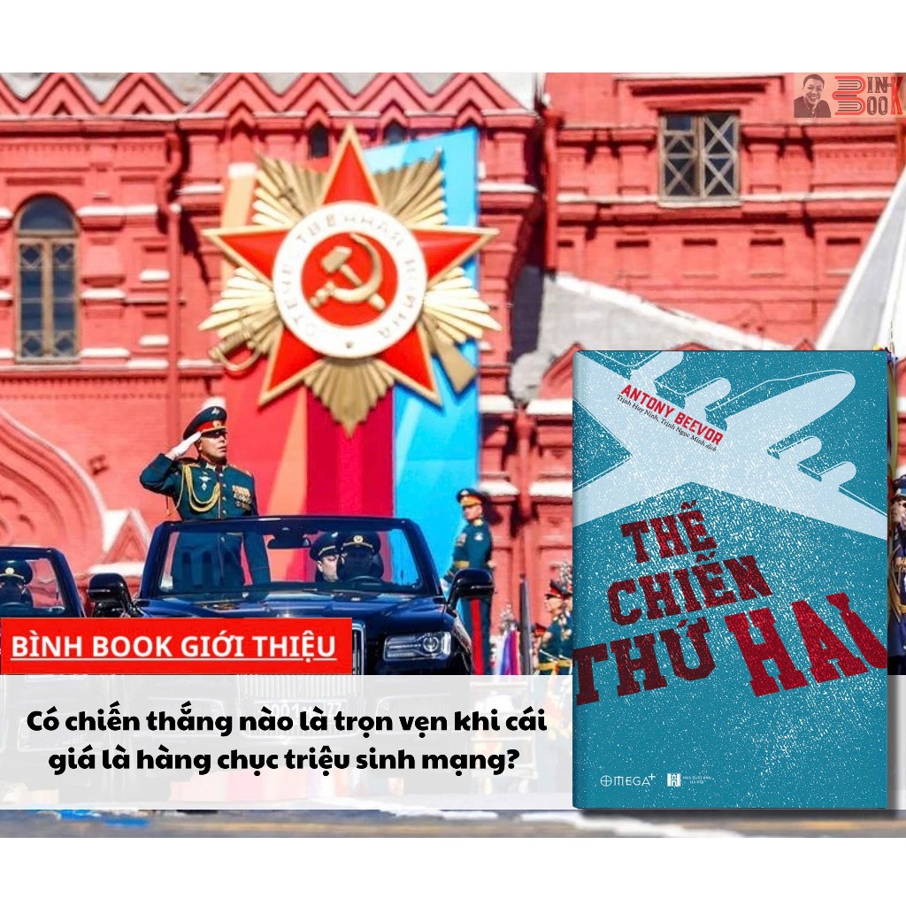 Sách – (Giải cứu sách) [Bìa cứng áo ôm] Thế Chiến Thứ Hai – Antony Beevor – Trịnh Huy Ninh, Trịnh Ng