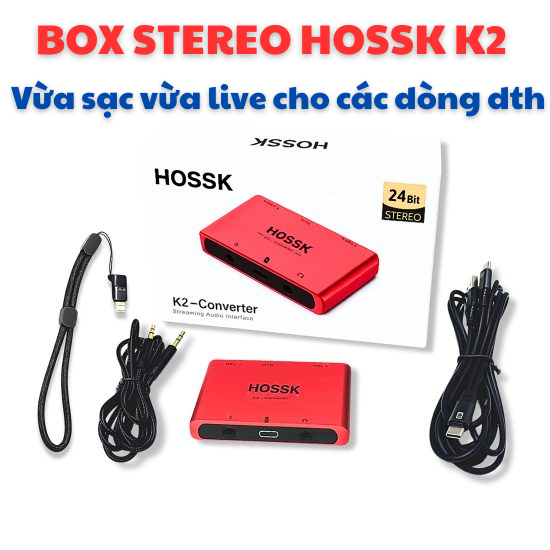 Box Live Stream HOSSK K2  PK Đàm Thoại 2 Chiều Vừa Live Vừa Sạc Cho Thu Âm Hát Live Stream OTG dòng 