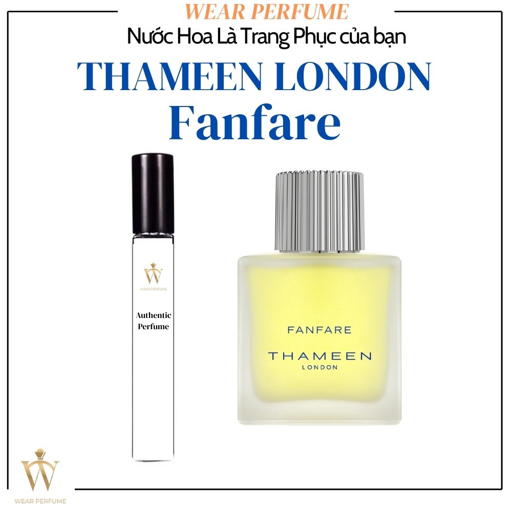[Mẫu thử] - 10ML Nước hoa Unisex Thameen Fanfare - Wear Perfume