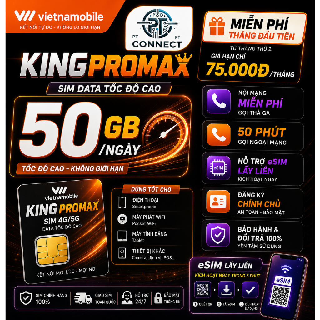 Sim 4G 50GB/Ngày tốc độ cao Vietnamobile – KINGPROMAX – eSIM Lấy Liền, 50P Ngoại Mạng