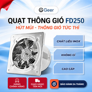 Quạt hút khói inox GEER FD250 chính hãng – Quạt thông gió 100W, 7 cánh kim loại, hút mạnh, chạy êm, tiết kiệm điện