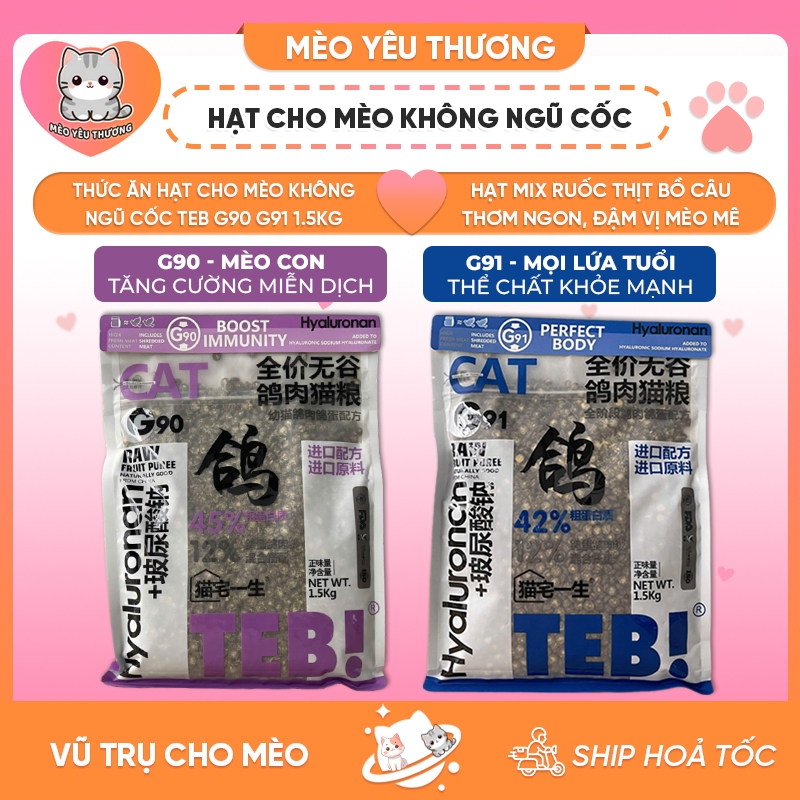 [Túi Seal 1.5kg] Hạt thức ăn cho mèo TEB G90 G91 không độn ngũ cốc, hạt cho mèo mọi lứa tuổi tăng cư