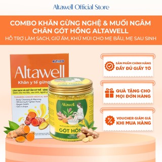 Combo Giữ Ấm Altawell Khăn Gừng Nghệ & Muối Ngâm Chân Gót Hồng - Hỗ Trợ Làm Sạch, Giữ Ấm, Khử Mùi, Chăm sóc Cơ Thể Mẹ Bầ
